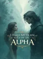 I Faked My Death to Escape My Alpha cover