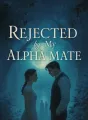 Rejected by My Alpha Mate cover