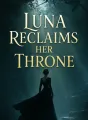 Luna Reclaims Her Throne cover