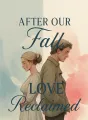 After Our Fall, Love Reclaimed cover