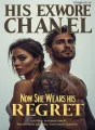 HIS EX WORE CHANEL — NOW SHE WEARS HIS REGRET cover