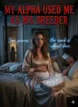 My Alpha Used Me as His Breeder cover