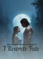 After My Mate's Deathbed Confession, I Rewrote Fate cover
