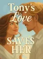 Tony's Love Saves Her cover