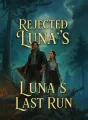 Rejected Luna's Last Run cover
