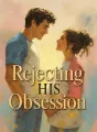Rejecting His Obsession cover