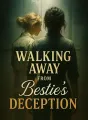 Walking Away from Bestie's Deception cover