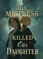 His Mistress Killed Our Daughter cover