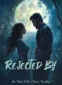 Rejected by the Mate Who Chose Another cover