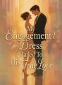 My Engagement Dress Mailed To His True Love cover
