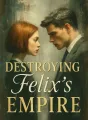 Destroying Felix's Empire cover