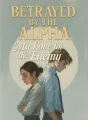 Betrayed by the Alpha: My Love for the Enemy cover