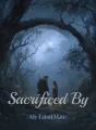 Sacrificed By My Fated Mate cover
