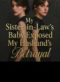 My Sister-in-Law’s Baby Exposed My Husband’s Betrayal cover