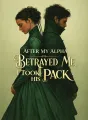 After My Alpha Betrayed Me, I Took His Pack cover