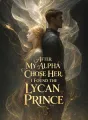 After My Alpha Chose Her, I Found the Lycan Prince cover