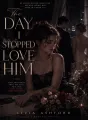 The Day I Stopped Loving Him cover