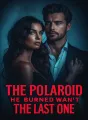 The Polaroid He Burned Wasn't the Last One cover