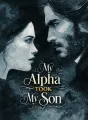 My Alpha Took My Son cover