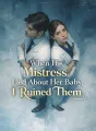 When His Mistress Lied About Her Baby, I Ruined Them cover