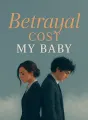 Betrayal Cost My Baby cover