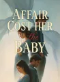 Affair Cost Her the Baby cover