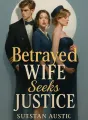 Betrayed Wife Seeks Justice cover