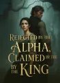 Rejected by the Alpha, Claimed by the King cover