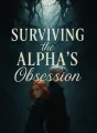 Surviving the Alpha's Obsession cover