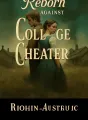 Reborn Against College Cheater cover