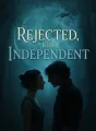 Rejected, But Independent cover