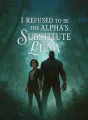 I Refused to Be the Alpha’s Substitute Luna cover