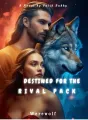 Destined For The Rival Pack cover