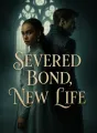 Severed Bond, New Life cover