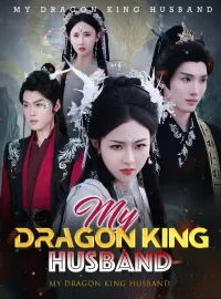 My Dragon King HusbandShort Dramas