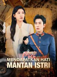Misi Mendapatkan Hati Mantan Istri