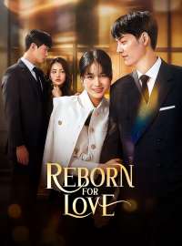 Reborn for LoveShort Dramas