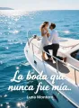 La boda que nunca fue mía cover