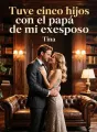 Tuve cinco hijos con el papá de mi exesposo cover