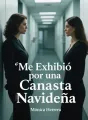 Me Exhibió por una Canasta Navideña cover