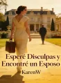 Esperé Disculpas y Encontré un Esposo cover