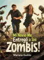 Mi Novio Me Entregó a los Zombis cover
