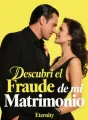 Descubrí el Fraude de mi Matrimonio cover