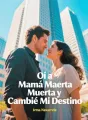 Oí a Mamá Muerta y Cambié Mi Destino cover