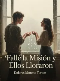 Fallé la Misión y Ellos Lloraron