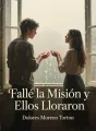 Fallé la Misión y Ellos Lloraron cover