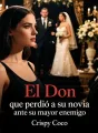 El Don que perdió a su novia ante su mayor enemigo cover