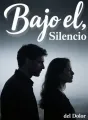 Bajo el Silencio del Dolor cover