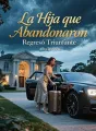 La Hija que Abandonaron Regresó Triunfante cover