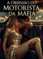 A Obsessão do Motorista da Máfia cover